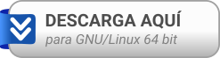 Descarga aquí para GNU/Linux
